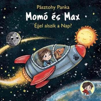 Pásztohy Panka: Momó és Max – Éjjel alszik a Nap?