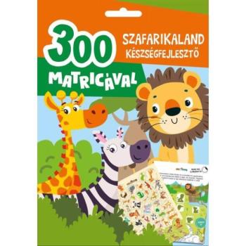 Szafarikaland készségfejlesztő foglalkoztató könyv - 300 matricával kép