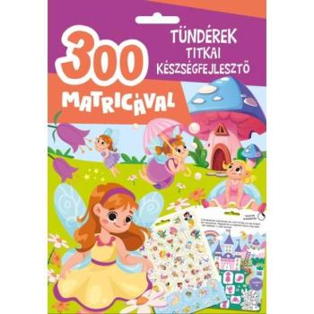 Tündérek titkai készségfejlesztő 300 matricával kép